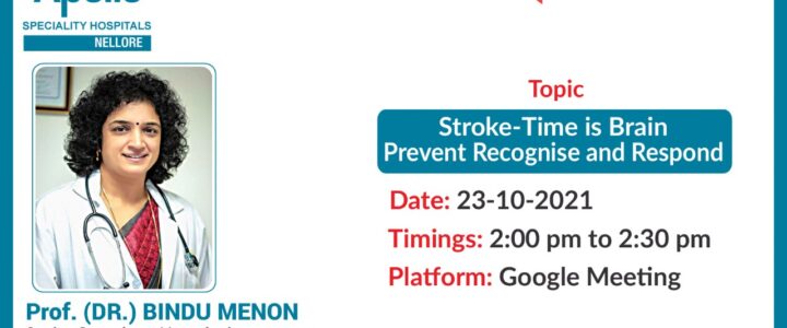 Stroke – Time is brain. Recognise – Respond – Rehabilitate by Dr. Bindu Menon