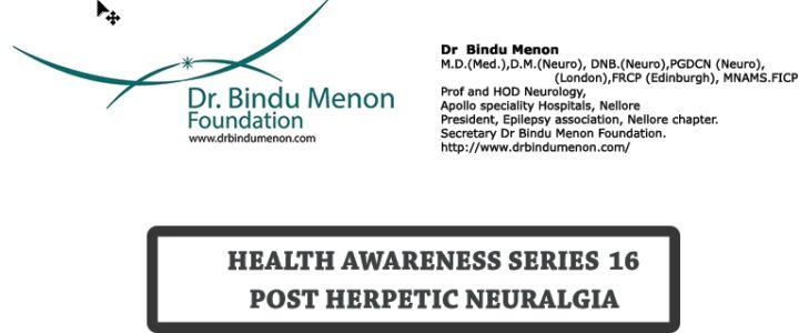 Health Awareness Series 16 -Post herpetic Neuralgia.